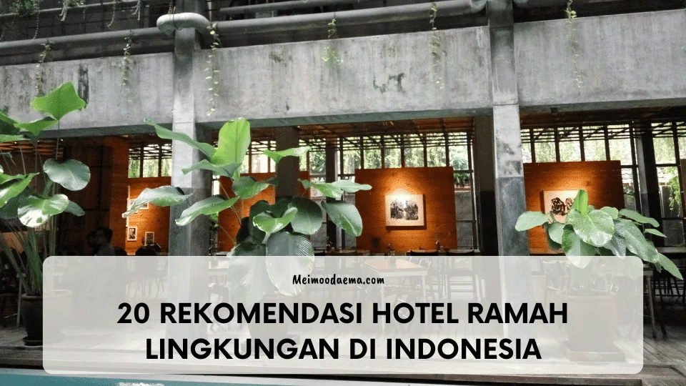 Tips memilih hotel ramah lingkungan di G-Land agar liburan tetap nyaman