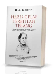 Habis Gelap Terbitlah Terang: Warisan Kartini dan Perjuangan Kesetaraan Perempuan Indonesia