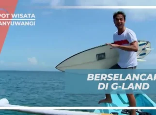 Musim Terbaik Berselancar di G-Land
