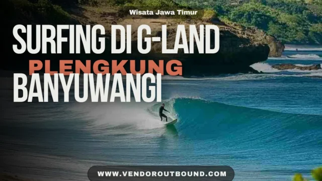 Panduan Etika Surfing di G-Land