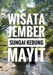 Kedung Mayit Tempurejo Jadi Destinasi Wisata Alam Tersembunyi di Jember