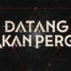Film 'Datang Akan Pergi' Siap Tayang Tahun Ini, Dibintangi Deretan Aktor Lintas Generasi