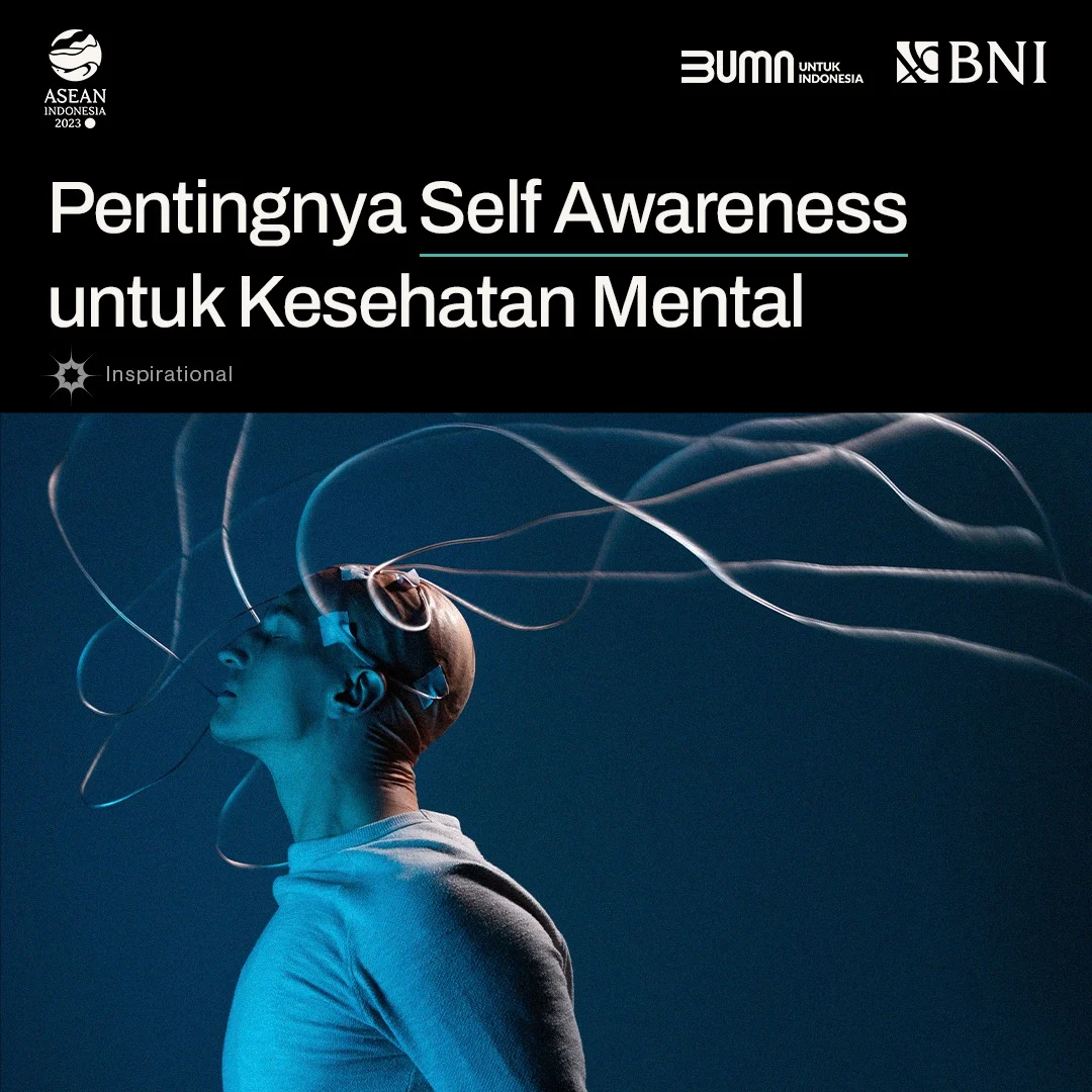 Mengenal Self-Awareness dan Manfaatnya dalam Kehidupan untuk Kesehatan Mental