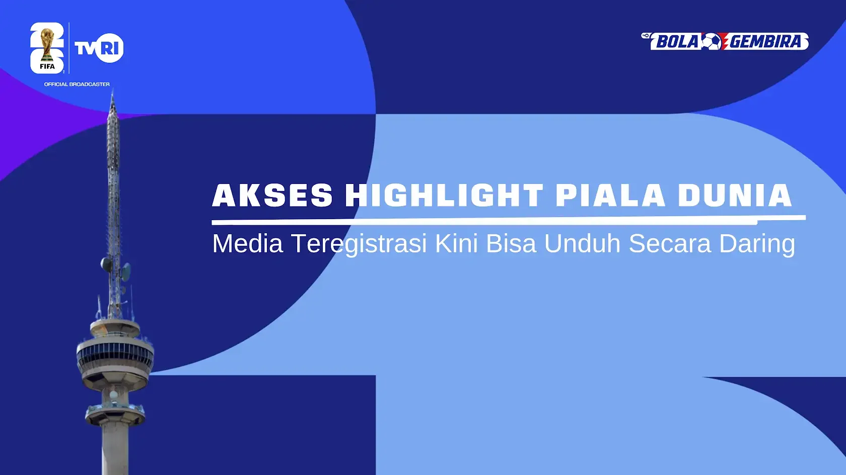TVRI Permudah Akses Highlight Piala Dunia 2026: Media Kini Bisa Unduh Secara Daring