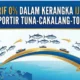 Tarif Ekspor Tuna-Cakalang ke Jepang Jadi 0 Persen, Manfaatkan Registrasi IJEPA