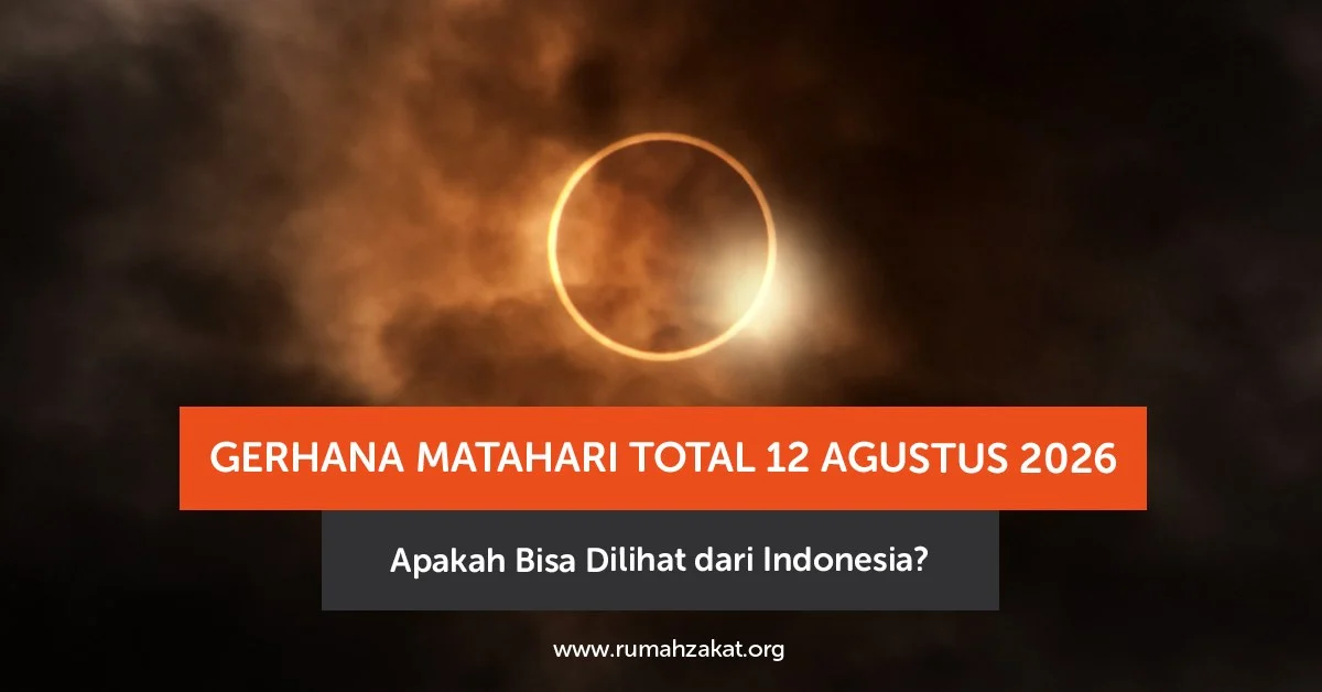 Gerhana Matahari Total 12 Agustus 2026 Tidak Bisa Dilihat dari Indonesia